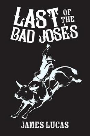 Cover of Last of the Bad Joses