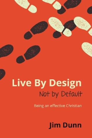 Cover of Live By Design Not by Default
