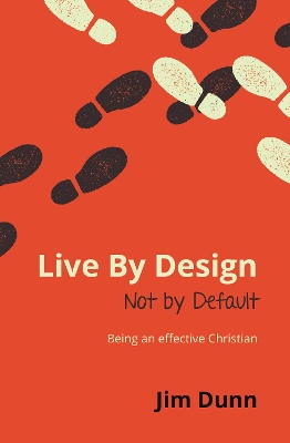 Book cover for Live By Design Not by Default