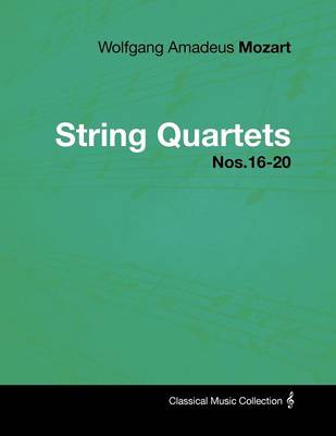 Book cover for Wolfgang Amadeus Mozart - String Quartets Nos.16-20