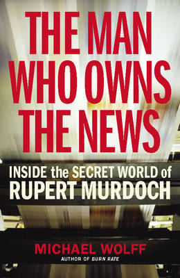 Book cover for Man Who Owns the News