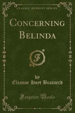 Cover of Concerning Belinda (Classic Reprint)