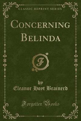 Book cover for Concerning Belinda (Classic Reprint)
