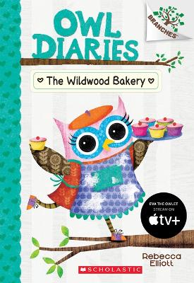 Book cover for The Wildwood Bakery: A Branches Book (Owl Diaries #7)