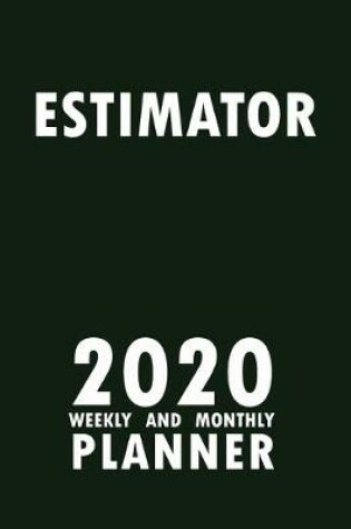 Cover of Estimator 2020 Weekly and Monthly Planner