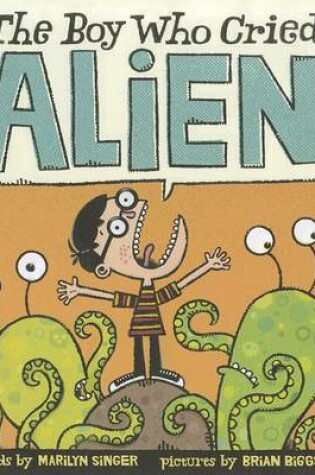 Cover of The Boy Who Cried Alien