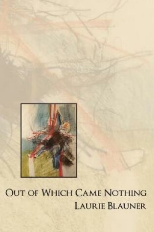 Cover of Out of Which Came Nothing