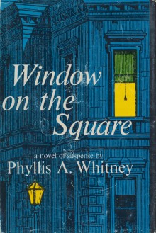 Window on the Square by Phyllis a Whitney