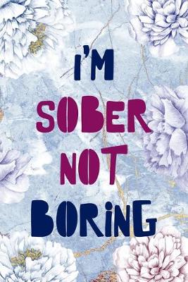 Book cover for I'm Sober Not Boring