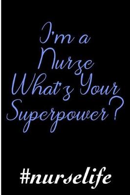 Book cover for I'm a Nurse What's Your Superpower