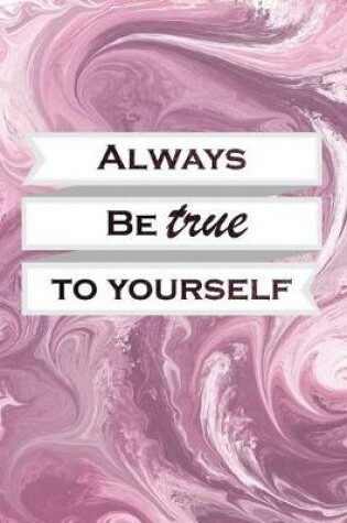 Cover of Always Be True to Yourself