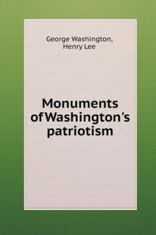 Cover of Monuments of Washington's Patriotism