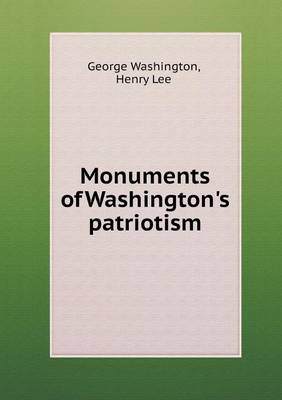 Book cover for Monuments of Washington's Patriotism