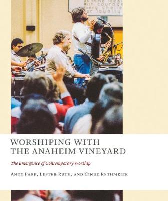Cover of Worshiping with the Anaheim Vineyard