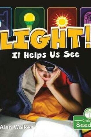Cover of Light! It Helps Us See