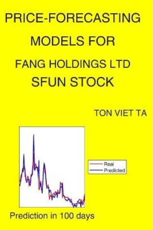 Cover of Price-Forecasting Models for Fang Holdings Ltd SFUN Stock