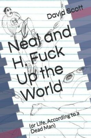 Cover of Neal and H. Fuck Up the World