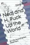 Book cover for Neal and H. Fuck Up the World