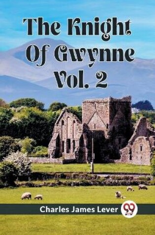 Cover of The Knight Of Gwynne Vol. 2