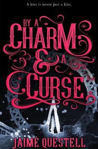 Cover of By a Charm and a Curse