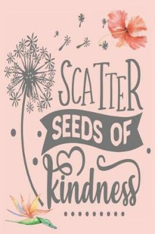 Cover of Scatter Seed of Kindness