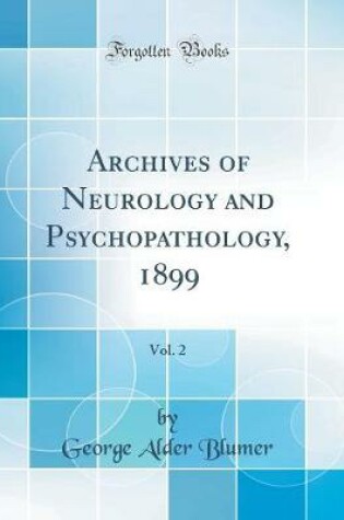 Cover of Archives of Neurology and Psychopathology, 1899, Vol. 2 (Classic Reprint)