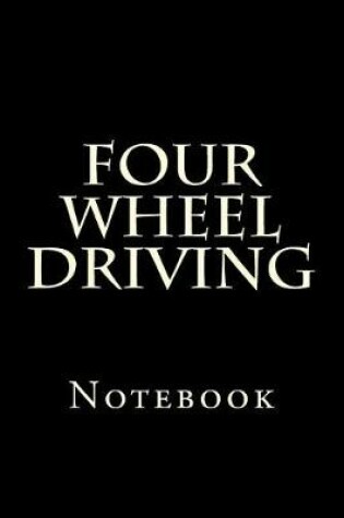 Cover of Four Wheel Driving