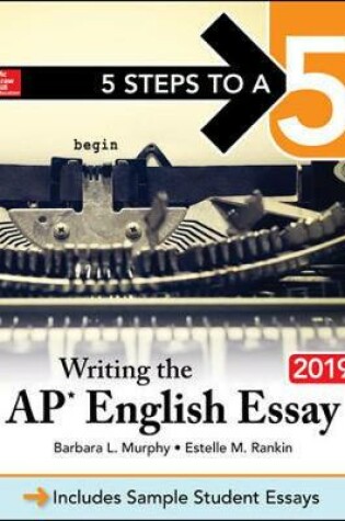 Cover of 5 Steps to a 5: Writing the AP English Essay 2019