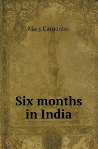 Cover of Six months in India
