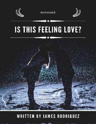 Book cover for Is This Feeling Love?