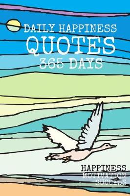 Book cover for Daily Happiness Quotes 365 Days