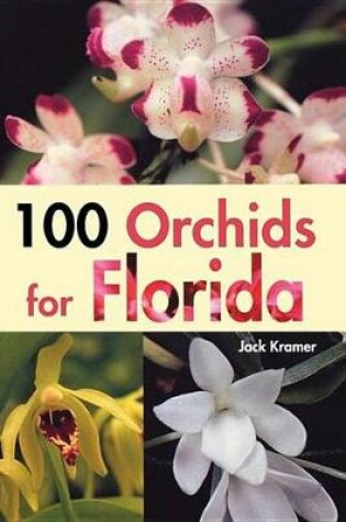 Cover of 100 Orchids for Florida