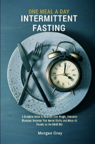 Cover of One Meal A Day Intermittent Fasting