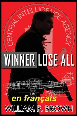 Book cover for Winner Lose All, en fran�ais