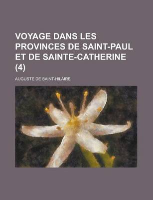 Book cover for Voyage Dans Les Provinces de Saint-Paul Et de Sainte-Catherine (4)