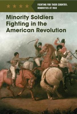 Book cover for Minority Soldiers Fighting in the American Revolution
