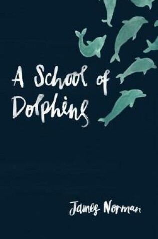 Cover of A School of Dolphins