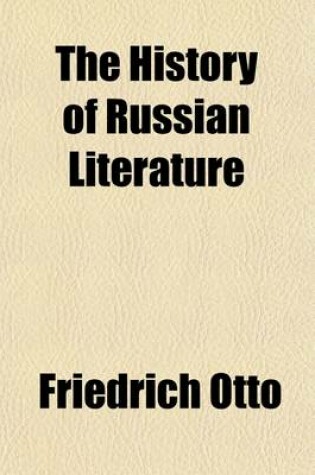 Cover of The History of Russian Literature; With a Lexicon of Russian Authors