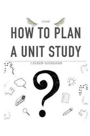 Cover of How To Plan A Unit Study