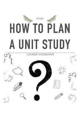 Book cover for How To Plan A Unit Study