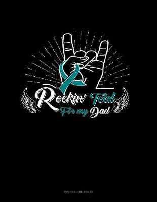 Book cover for Rockin' Teal for My Dad