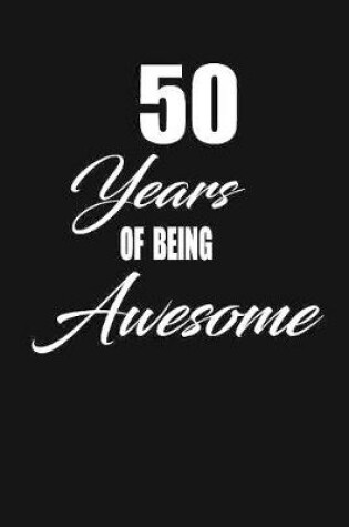 Cover of 50 years of being awesome
