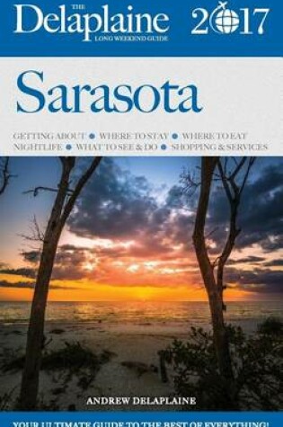 Cover of Sarasota - The Delaplaine 2017 Long Weekend Guide