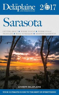 Book cover for Sarasota - The Delaplaine 2017 Long Weekend Guide