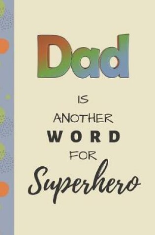 Cover of Dad is Another Word for Superhero