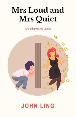 Book cover for Mrs Loud and Mrs Quiet