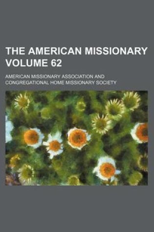 Cover of The American Missionary Volume 62