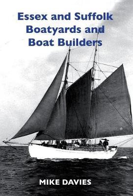 Book cover for Essex and Suffolk Boatyards and Boat Builders