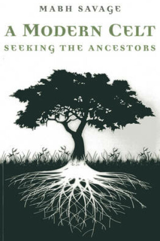 Cover of Modern Celt, A - Seeking the Ancestors