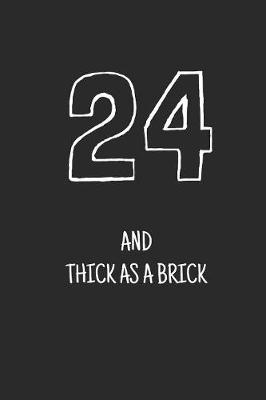 Book cover for 24 and thick as a brick